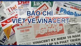 Báo phapluatnet.vn cáo lỗi VinaCert vi đăng tải những thông tin chưa chính xác