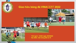 Giao hữu bóng đá VinaCert mở rộng 2022 sẽ diễn ra vào chiều 30/9