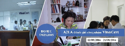 A2LA đánh giá công nhận ISO/IEC 17025:2005 đối với hệ thống Phòng thử nghiệm của VinaCert