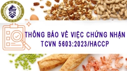 Thông báo về việc Chứng nhận hệ thống, phân tích mối nguy và điểm kiểm soát tới hạn theo TCVN 5603:2023/HACCP